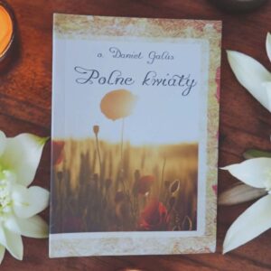 Tomik wierszy - Polne kwiaty - autor o. Daniel Galus