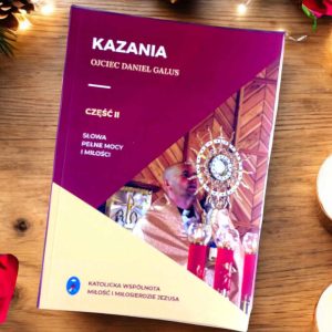 Kazania cz. II autor o. Daniel Galus