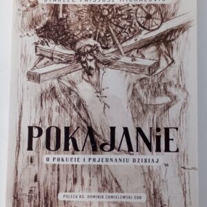 Pokajanie , o pokucie i pojednaniu dzisiaj