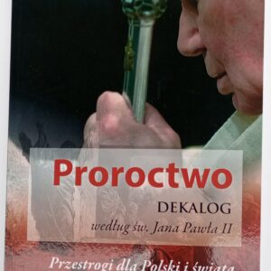 Proroctwo Dialog według Św. Jana Pawła II