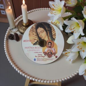 Medytacje - Matka Boża z Guadalupe